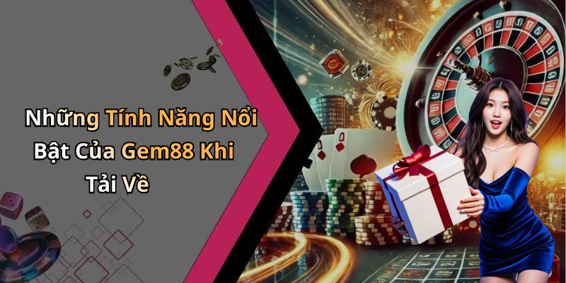 tai-app-gem88-kham-pha-giai-tri-online-dinh-cao-ngay-hom-nay